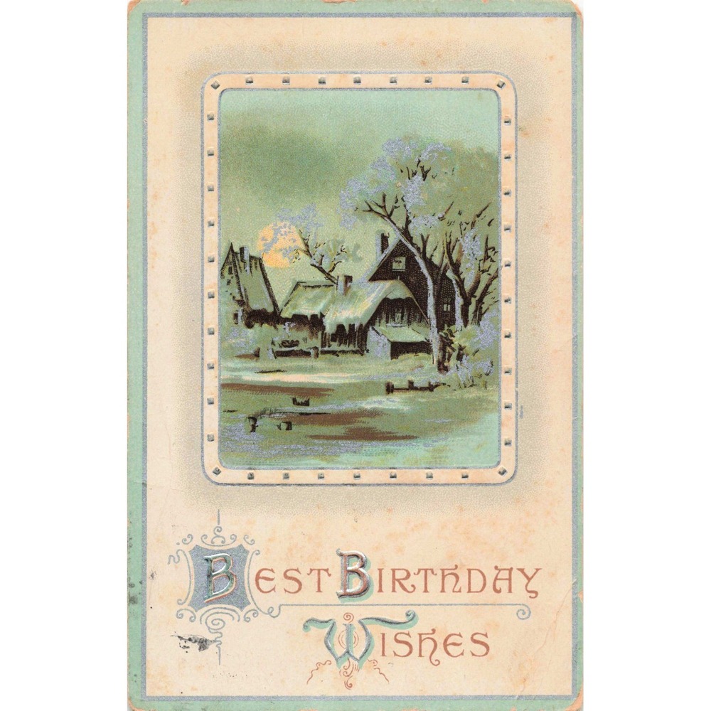 Vintage 1911 Best Birthday Wishes Postcard Winter Landscape Moonlit Cottage VG-